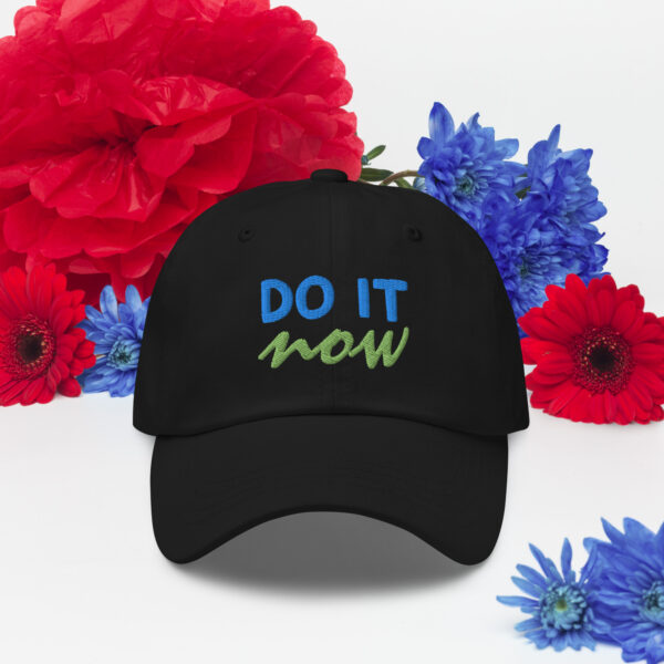 Dad-Hat “do it now”